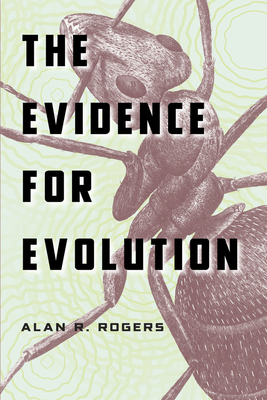 The Evidence for Evolution - Rogers, Alan R