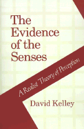 The Evidence of the Senses: A Realist Theory of Perception