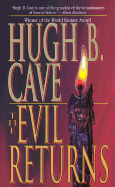 The Evil Returns - Cave, Hugh B