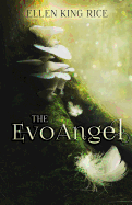 The Evoangel: A Mushroom Thriller