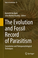 The Evolution and Fossil Record of Parasitism: Coevolution and Paleoparasitological Techniques