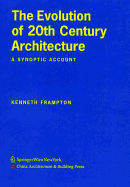 The Evolution of 20th Century Architecture: A Synoptic Account