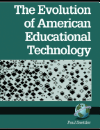 The Evolution of American Educational Technolgy (PB)