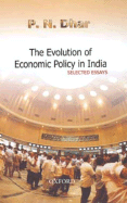 The Evolution of Economic Policy in India: Selected Essays