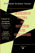 The Evolution of Electoral and Party Systems in the Nordic Countries - Grofman, Bernard N, Ph.D. (Editor), and Lijphart, Arendt (Editor)