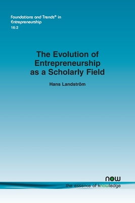 The Evolution of Entrepreneurship as a Scholarly Field - Landstrm, Hans