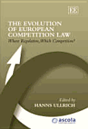The Evolution of European Competition Law: Whose Regulation, Which Competition?