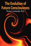 The Evolution of Future Consciousness: The Nature and Historical Development of the Human Capacity to Think about the Future