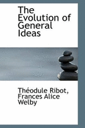 The Evolution of General Ideas