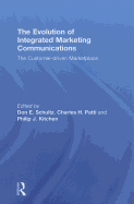 The Evolution of Integrated Marketing Communications: The Customer-driven Marketplace