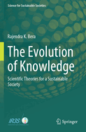 The Evolution of Knowledge: Scientific Theories for a Sustainable Society