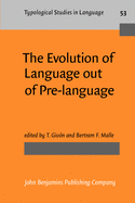 The Evolution of Language from Pre-Language