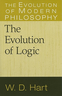 The Evolution of Logic - Hart, W D