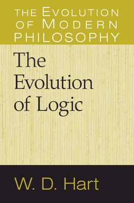 The Evolution of Logic - Hart, W D
