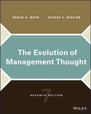 The Evolution of Management Thought - Wren, Daniel A