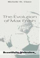 The Evolution of Max Fresh