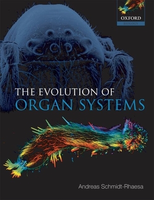 The Evolution of Organ Systems - Schmidt-Rhaesa, Andreas