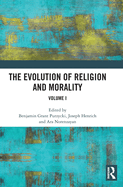 The Evolution of Religion and Morality: Volume I