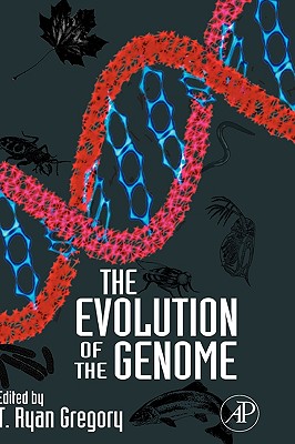 The Evolution of the Genome - Gregory, T Ryan (Editor)