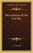 The Evolution of the God Idea