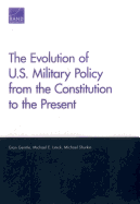 The Evolution of U.S. Military Policy from the Constitution to the Present