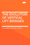 The Evolution of Vertical Lift Bridges