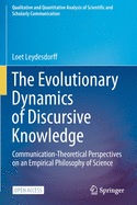 The Evolutionary Dynamics of Discursive Knowledge: Communication-Theoretical Perspectives on an Empirical Philosophy of Science