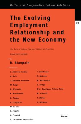 The Evolving Employment Relationship and the New Economy: The Role of Labour Law & Industrial Relations - Blanpain, Roger