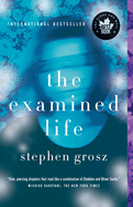 The Examined Life: How We Lose and Find Ourselves