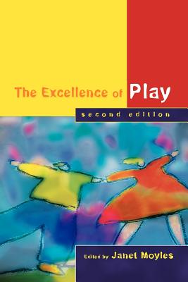 The Excellence of Play - Moyles