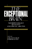 The Exceptional Brain: Neuropsychology of Talent and Special Abilities