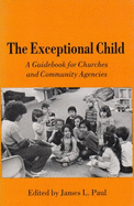 The Exceptional Child: A Guidebook for Churches and Community Agencies
