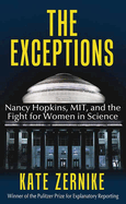 The Exceptions: Nancy Hopkins, Mit, and the Fight for Women in Science