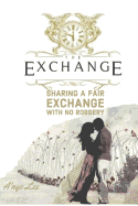 The Exchange: A Fair Exchange with No Robbery