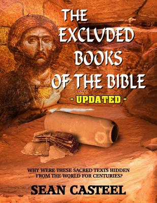 The Excluded Books of the Bible - Updated - Casteel, Sean, and Beckley, Timothy Green, and Swartz, Tim R (Editor)