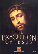 The Execution of Jesus - 