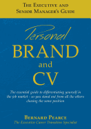 The Executive and Senior Manager's Guide - 1: Personal Brand and CV