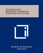 The Executive Secretary's Complete Portfolio of Letters