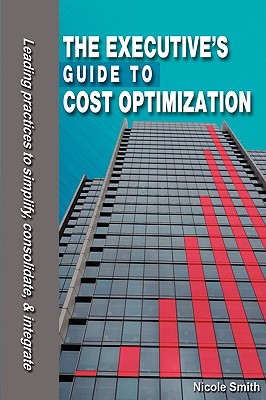 The Executive's Guide to Cost Optimization - Smith, Nicole