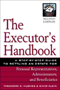 The Executor's Handbook, Second Edition - Hughes, Theodore E, and Klein, David