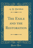 The Exile and the Restoration (Classic Reprint)