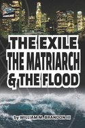 The Exile The Matriarch and The Flood
