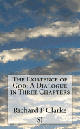 The Existence of God: A Dialogue in Three Chapters