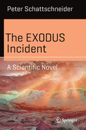 The EXODUS Incident: A Scientific Novel