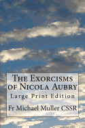 The Exorcisms of Nicola Aubry: Large Print Edition