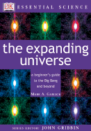 The Expanding Universe - Garlick, Mark A, Ph.D.