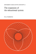 The Expansion of the Educational System: Ontario's Educative Society, Volume I