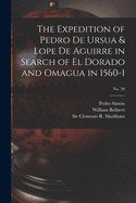 The Expedition of Pedro De Ursua & Lope De Aguirre in Search of El Dorado and Omagua in 1560-1; No. 28