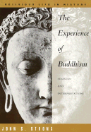 The Experience of Buddhism: Sources and Interpretations