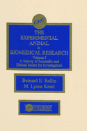 The Experimental Animal in Biomedical Research: A Survey of Scientific and Ethical Issues for Investigators, Volume I